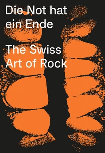 DIE NOT HAT EIN ENDE - THE SWISS ART OF ROCK