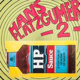 HANS PLATZGUMER - 2 - A Portion Of Genuine HP-Sauce