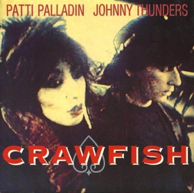 Johnny Thunders & Patti Palladin - Crawfish