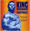 1 x KING KRUSHER AND THE TURKEYNECKS - KING KRUSHER