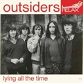 1 x OUTSIDERS - LYING ALL THE TIME