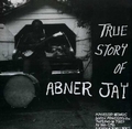 1 x ABNER JAY - TRUE STORY OF