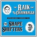 1 x RAIK AND THE CHAINBALLS - THE SHAPE SHIFTERS - RHYTHM ISLAND RECORDS FAVORITENSERIE NO. 1