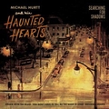 1 x MICHAEL HURTT AND HIS HAUNTED HEARTS - SEARCHING FOR SHADOWS