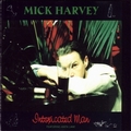 MICK HARVEY - Intoxicated Man